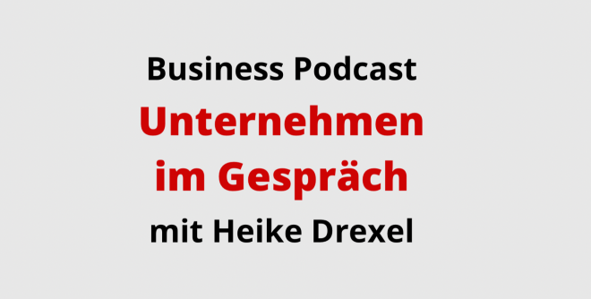 Neuer Podcast: Unternehmen im Gespräch